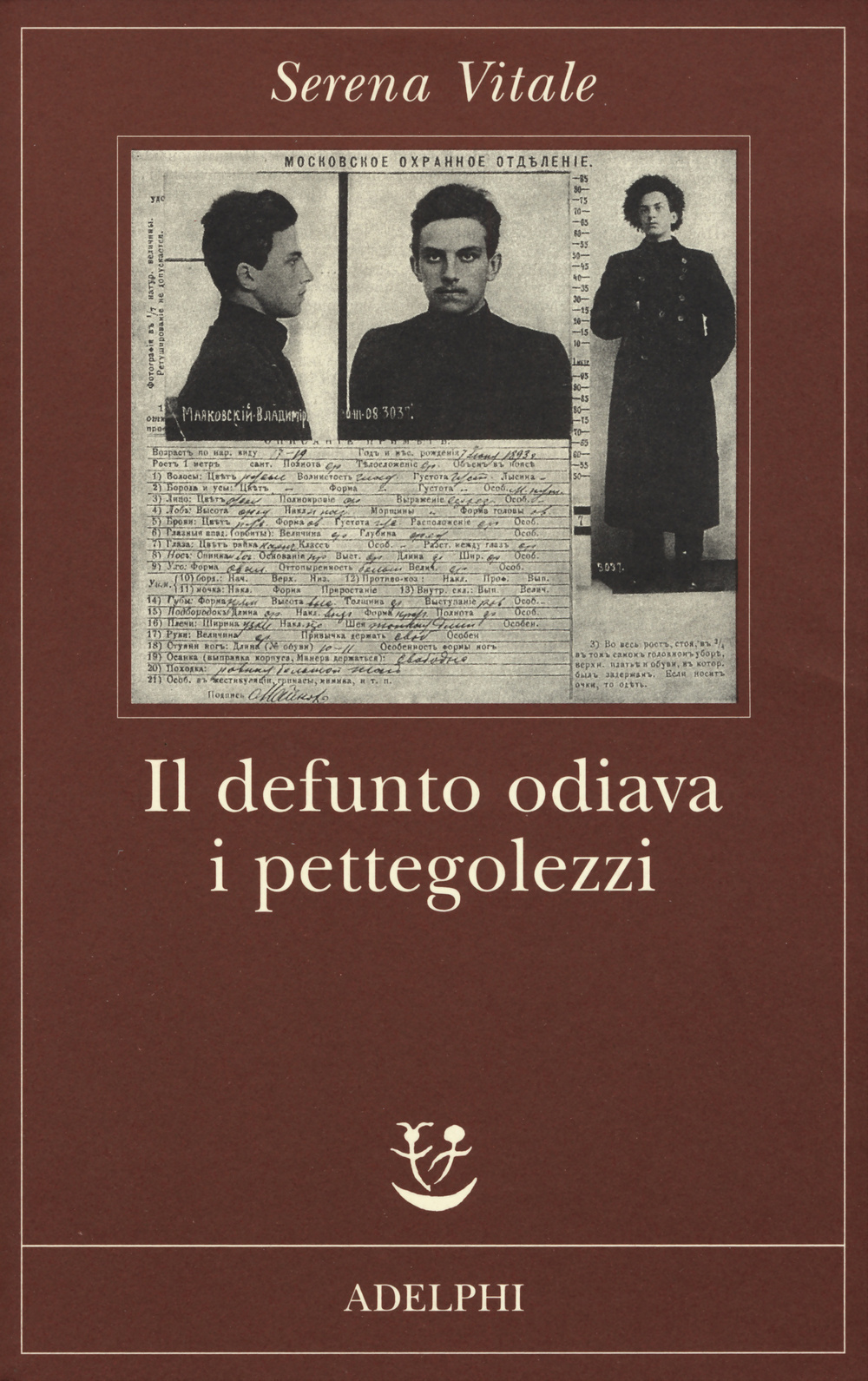 Libro defunto odiava i pettegolezzi di Serena Vitale - ean 9788845929915 - Adelphi