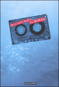 Libro Alboran di Emiliano Poddi - ean 9788846101129 - Instar Libri