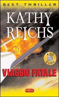 Libro Viaggio fatale di Kathy Reichs - ean 9788846202635 - RL Libri
