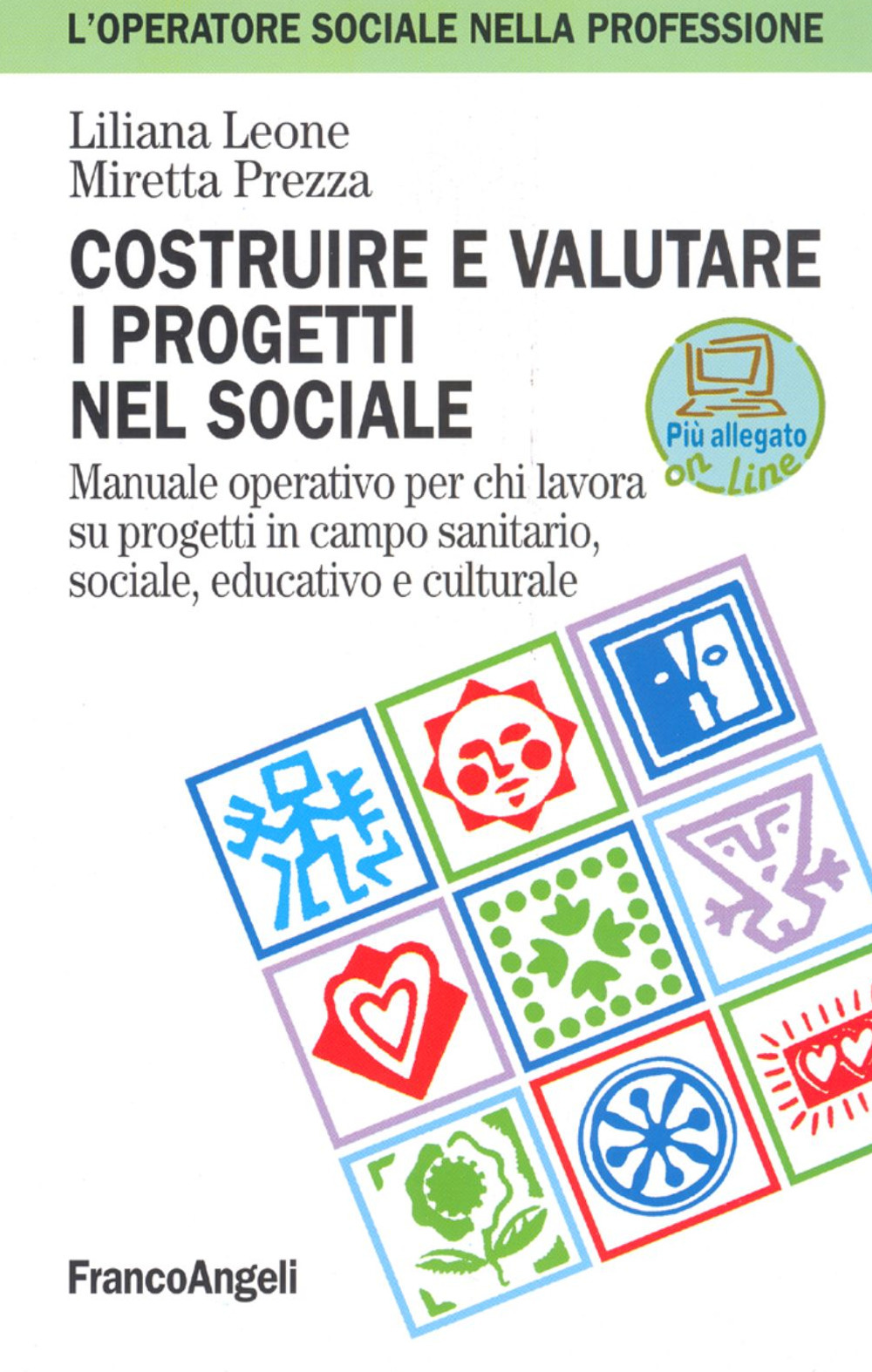 Libro Costruire e valutare i progetti nel sociale. Manuale operativo per chi lavora su progetti in campo sanitario