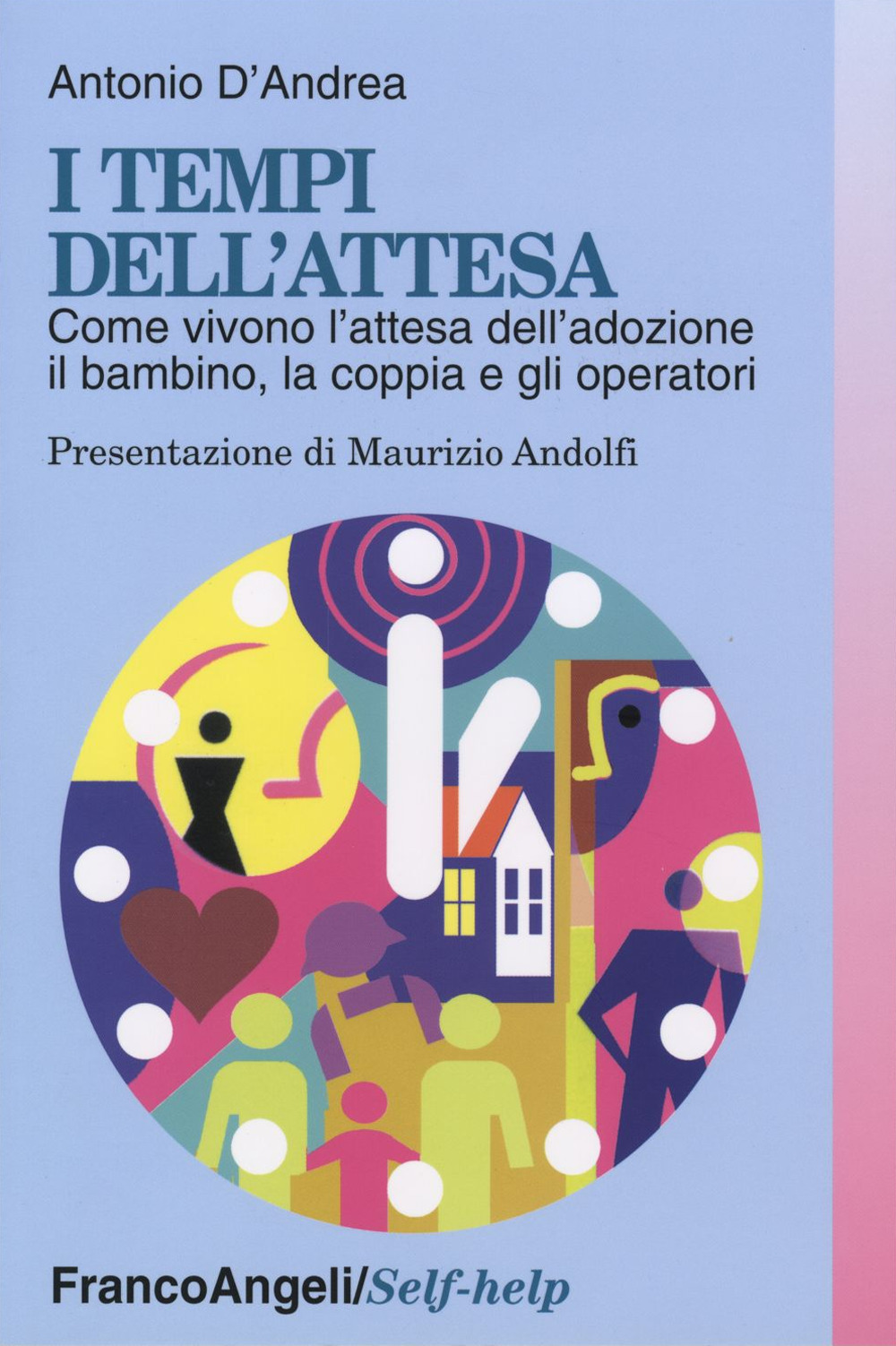 Libro tempi dell'attesa. Come vivono l'attesa dell'adozione il bambino