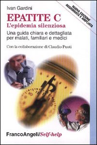 Libro Epatite C l'epidemia silenziosa. Una guida chiara e dettagliata per malati