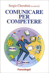 Libro Comunicare per competere di  - ean 9788846429377 - Franco Angeli