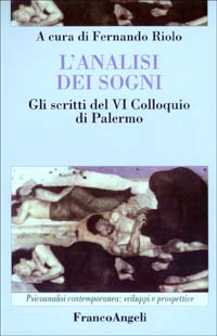Libro analisi dei sogni. Gli scritti del 6° Colloquio di Palermo di  - ean 9788846443557 - Franco Angeli