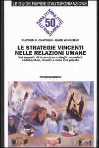 Libro strategie vincenti nelle relazioni umane. Nei rapporti di lavoro (con colleghi