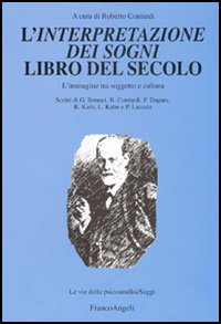 Libro Interpretazione dei sogni libro del secolo. L'immagine tra soggetto e cultura di  - ean 9788846461247 - Franco Angeli