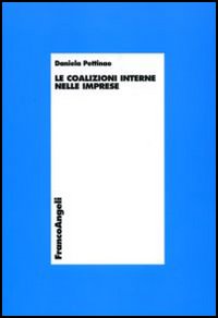Libro coalizioni interne nelle imprese di Daniela Pettinao - ean 9788846474810 - Franco Angeli