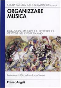 Libro Organizzare la musica. Legislazione