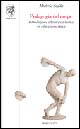 Libro Pedagogia del corpo. Introduzione alla ricerca teorica in educazione fisica di Michele Zedda - ean 9788846714749 - Edizioni ETS