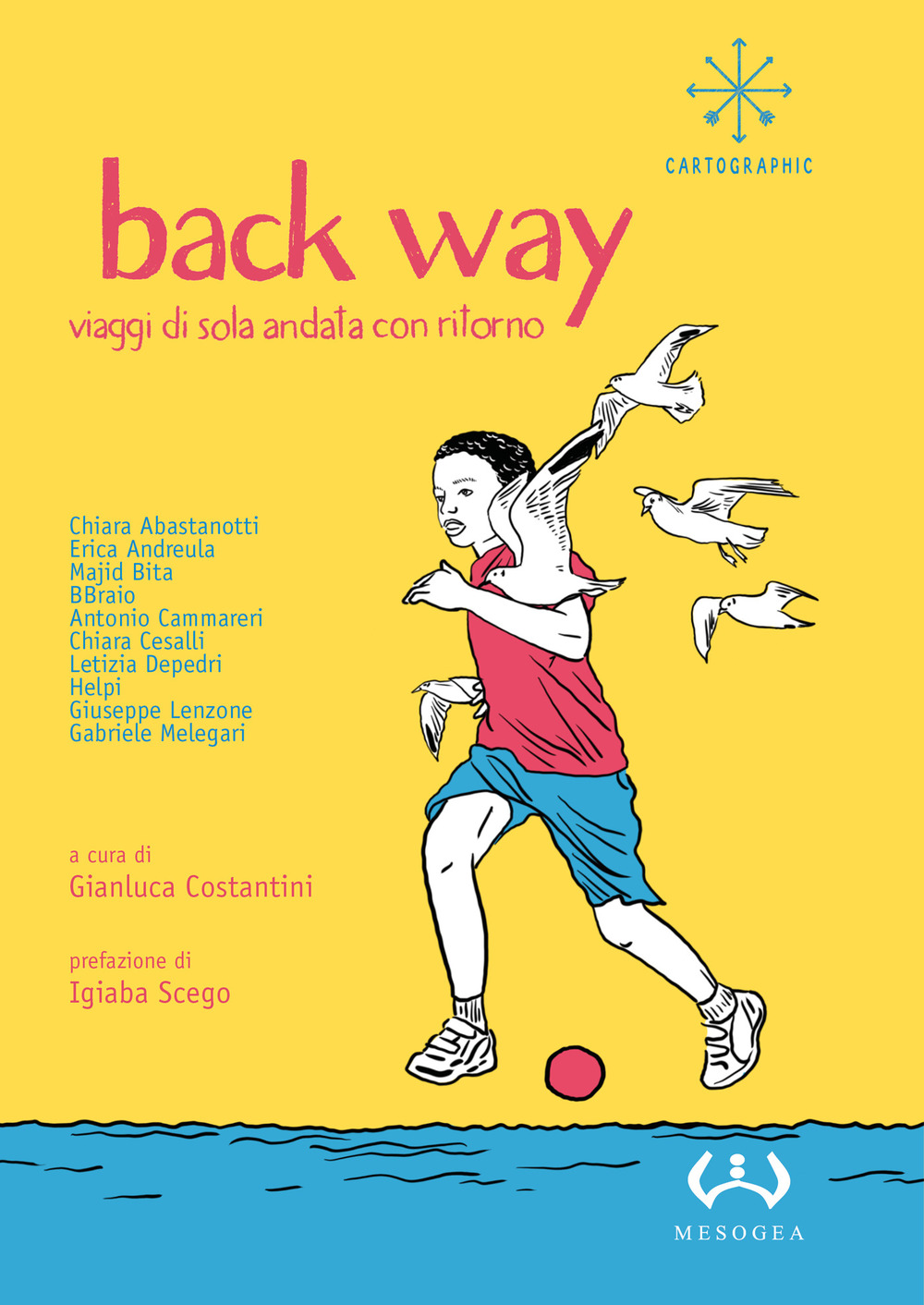 Libro Back way. Viaggi di sola andata con ritorno di  - ean 9788846921932 - Mesogea