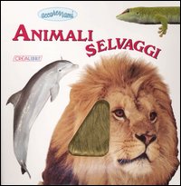 Libro Animali selvaggi di  - ean 9788847411760 - Edicart