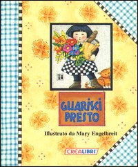 Libro Guarisci presto di Mary Engelbreit - ean 9788847412682 - Edicart
