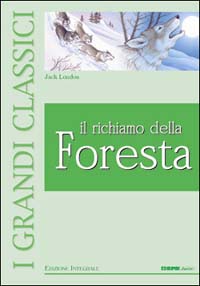 Libro richiamo della foresta di Jack London - ean 9788847425026 - Edicart