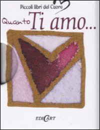 Libro Quanto ti amo... di  - ean 9788847431041 - Edicart