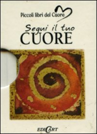 Libro Segui il tuo cuore di  - ean 9788847431058 - Edicart