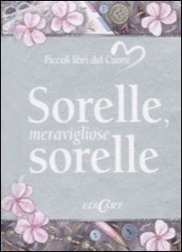 Libro Sorelle meravigliose sorelle di  - ean 9788847431065 - Edicart