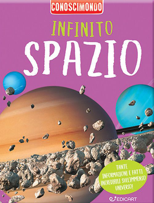 Libro Infinito spazio. Conoscimondo di Miles Kelly - ean 9788847462649 - Edicart