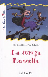 Libro strega Rossella di Julia Donaldson - ean 9788847719903 - EL