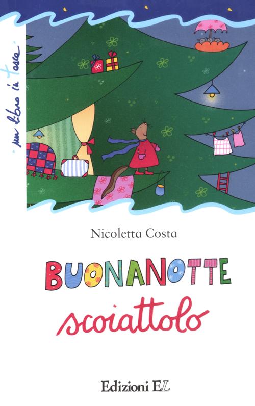Libro Buonanotte scoiattolo di Nicoletta Costa - ean 9788847729308 - EL