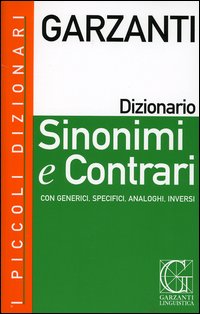 Libro piccoli dizionari Garzanti. Sinonimi e contrari di  - ean 9788848006477 - Garzanti Linguistica