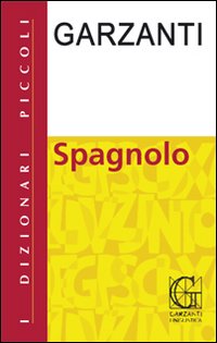 Libro piccolo dizionario di spagnolo di  - ean 9788848006736 - Garzanti Linguistica