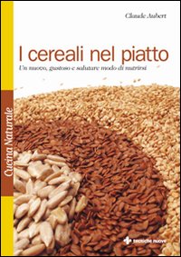 Libro cereali nel piatto. Un nuovo