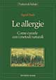 Libro allergie. Come curarle con i metodi naturali di Sigrid Flade - ean 9788848100793 - Tecniche Nuove