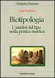 Libro Biotipologia. L'analisi del tipo nella pratica medica di Luigi Turinese - ean 9788848101905 - Tecniche Nuove