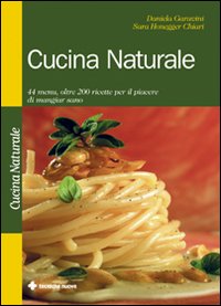 Libro Cucina naturale. 44 menu