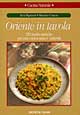 Libro Oriente in tavola. 120 ricette esotiche per una cucina sana e naturale di Chiara Biganzoli Corazza; Maurizio Corazza - ean 9788848102766 - Tecniche Nuove