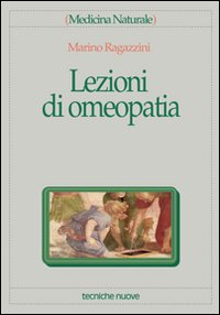 Libro Lezioni di omeopatia di Marino Ragazzini - ean 9788848104142 - Tecniche Nuove