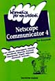 Libro Netscape Communicator 4 di Joe Kraynak - ean 9788848104456 - Tecniche Nuove