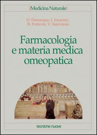 Libro Farmacologia e materia medica omeopatica di Denis Demarque; Jacques Jovanny; Bernard Poitevin - ean 9788848105293 - Tecniche Nuove