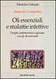 Libro Oli essenziali e malattie infettive. Terapia antimicrobica ragionata con gli oli essenziali di Alessandro Camporese - ean 9788848105309 - Tecniche Nuove