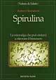 Libro Spirulina. La microalga che può aiutarci a ritrovare il benessere di Robert Henrikson - ean 9788848106474 - Tecniche Nuove