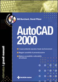Libro AutoCad 2000. Il grande manuale di Bill Burchard; David Pitzer - ean 9788848109185 - Tecniche Nuove