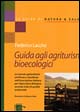 Libro Guida agli agriturismi bioecologici. Le aziende agrituristiche certificate e classificate dell'Associazione italiana per l'agricoltura biologica... di Federico Lacche - ean 9788848110716 - Tecniche Nuove