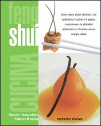 Libro Cucina feng shui di Steven Saunders; Simon Brown - ean 9788848110860 - Tecniche Nuove