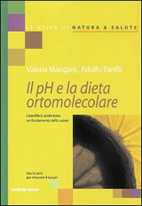 Libro pH e la dieta ortomolecolare. L'equilibrio acido base