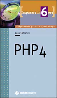 Libro Imparare PHP 4 in 6 ore di Luca Cattaneo - ean 9788848112512 - Tecniche Nuove
