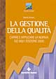 Libro gestione della qualità. Capire e applicare la norma ISO 9001 2000 di Dario Grisot - ean 9788848112611 - Tecniche Nuove
