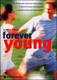 Libro Forever young di Ulrich Strunz - ean 9788848112635 - Tecniche Nuove