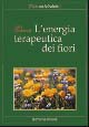 Libro energia terapeutica dei fiori di Suzy Chiazzari - ean 9788848112765 - Tecniche Nuove