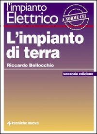 Libro impianto di terra di Riccardo Bellocchio - ean 9788848112772 - Tecniche Nuove