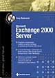 Libro Microsoft Exchange 2000 Server. Il grande manuale di Tony Redmond - ean 9788848113076 - Tecniche Nuove