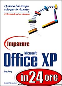 Libro Imparare Microsoft Office XP in 24 ore di Greg M. Perry - ean 9788848113236 - Tecniche Nuove