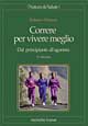 Libro Correre per vivere meglio. Dal principiante all'agonista di Roberto Albanesi - ean 9788848113502 - Tecniche Nuove