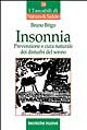 Libro Insonnia. Prevenzione e cura naturale dei disturbi del sonno di Bruno Brigo - ean 9788848113625 - Tecniche Nuove