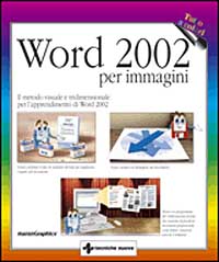 Libro Word 2002 per immagini di  - ean 9788848113854 - Tecniche Nuove