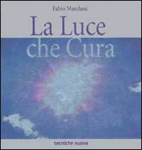 Libro luce che cura di Fabio Marchesi - ean 9788848114400 - Tecniche Nuove